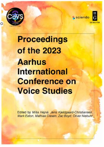 Proceedings of the 2nd International Conference on the Foundations of Speech. Proceedings of the 2023 Aarhus International Conference on Voice Studies Proceedings of the 2nd International Conference on the Foundations of Speech. Proceedings of the 2023 Aarhus International Conference on Voice Studies's Cover Image