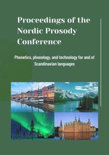 Proceedings of the 13th International Conference of Nordic Prosody Proceedings of the 13th International Conference of Nordic Prosody's Cover Image
