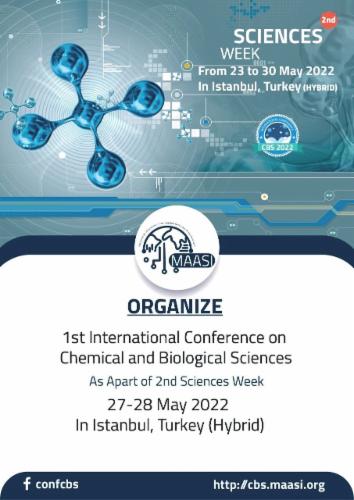1ST INTERNATIONAL CONFERENCE ON CHEMICAL AND BIOLOGICAL SCIENCES (ICCBS’22) 1ST INTERNATIONAL CONFERENCE ON CHEMICAL AND BIOLOGICAL SCIENCES (ICCBS’22)'s Cover Image