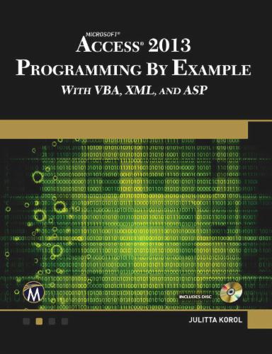 Microsoft Access 2013 Programming by Example with VBA, XML, and
                ASP