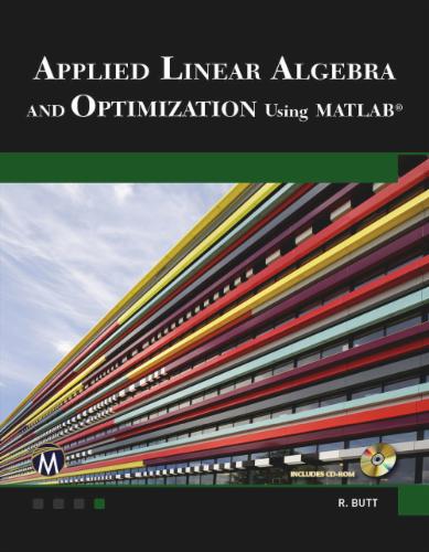 Applied Linear Algebra and Optimization Using MATLAB's Cover Image