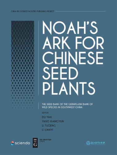 NOAH’S ARK FOR CHINESE SEED PLANTS-THE SEED BANK OF THE GERMPLASM BANK OF WILD SPECIES IN SOUTHWEST CHINA