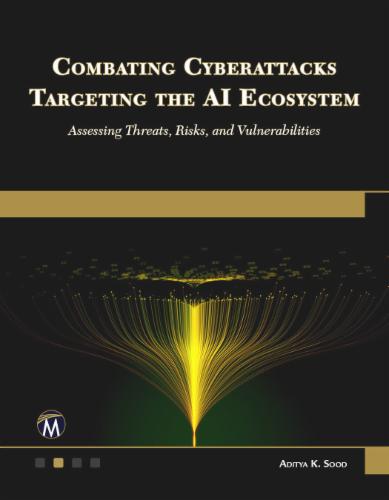 Combating Cyberattacks Targeting the AI Ecosystem's Cover Image
