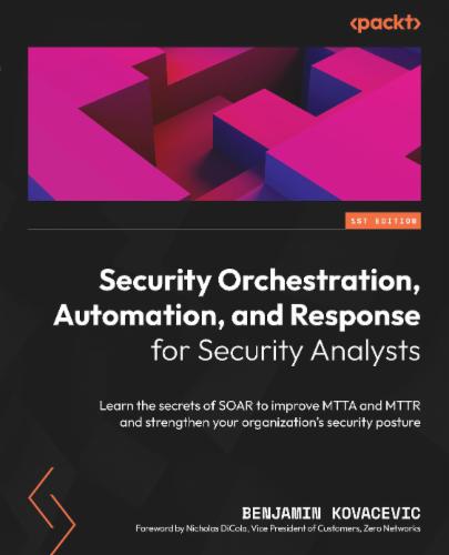 Security Orchestration, Automation, and Response for Security Analysts's Cover Image