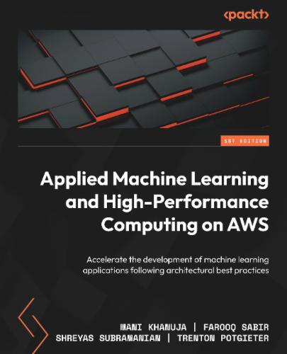 Applied Machine Learning and High-Performance Computing on AWS's Cover Image