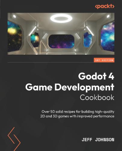 Godot 4 Game Development Cookbook's Cover Image