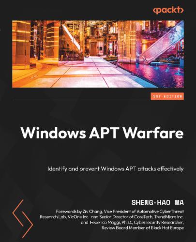 Windows APT Warfare: Identify and prevent Windows APT attacks effectively's Cover Image