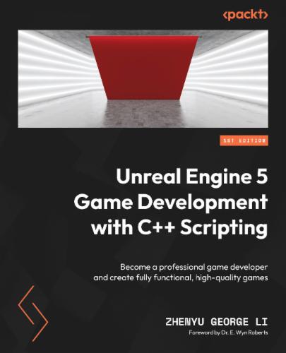 Unreal Engine 5 Game Development with C++ Scripting's Cover Image