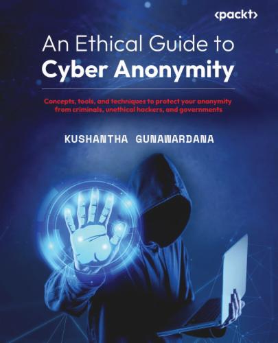 An Ethical Guide to Cyber Anonymity's Cover Image