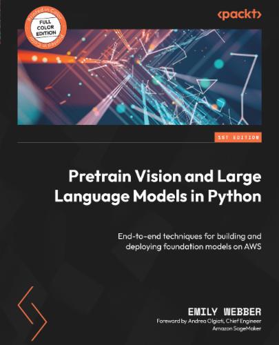 Pretrain Vision and Large Language Models in Python's Cover Image