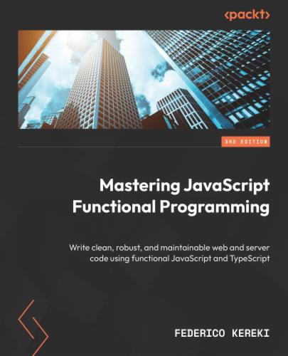 Mastering JavaScript Functional Programming..'s Cover Image