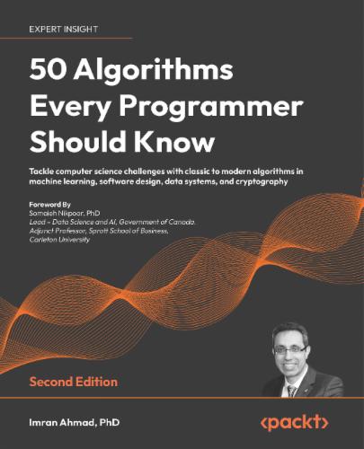 50 Algorithms Every Programmer Should Know: Tackle computer