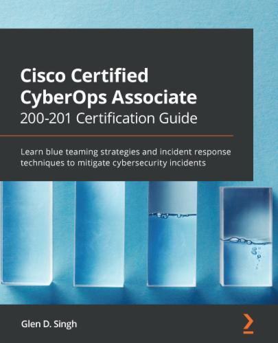 Cisco Certified CyberOps Associate 200-201 Certification Guide's Cover Image