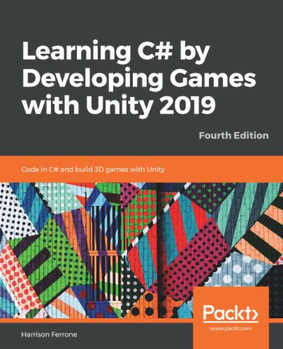 Learning C# by Developing Games with Unity 2019's Cover Image