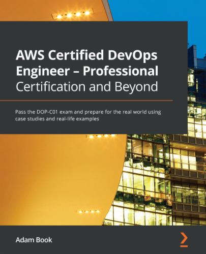 AWS Certified DevOps Engineer - Professional Certification and Beyond's Cover Image