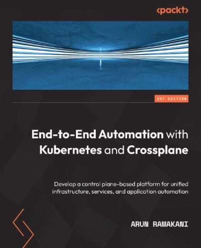 End-to-End Automation with Kubernetes and Crossplane's Cover Image