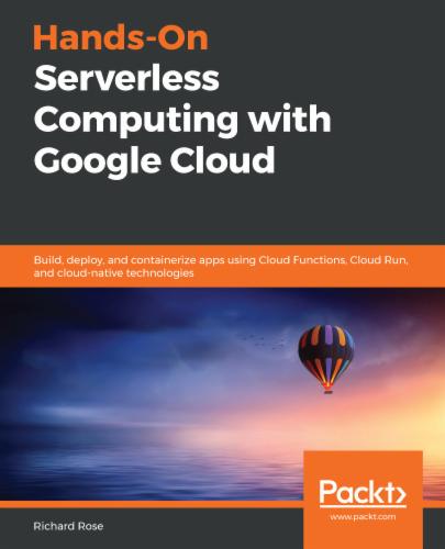 Hands-On Serverless Computing with Google Cloud.'s Cover Image