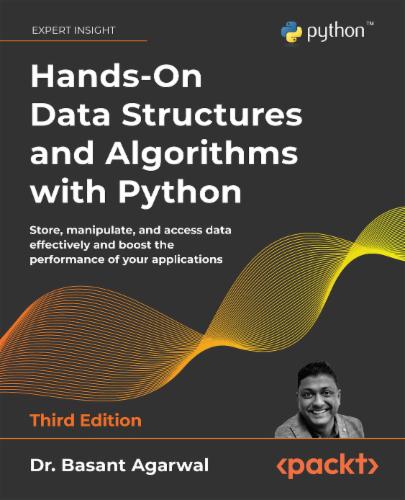 Hands-On Data Structures and Algorithms with Python – Third Edition