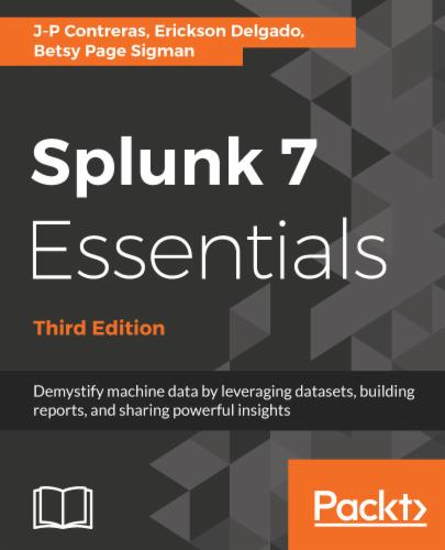 Splunk 7 Essentials, Third Edition