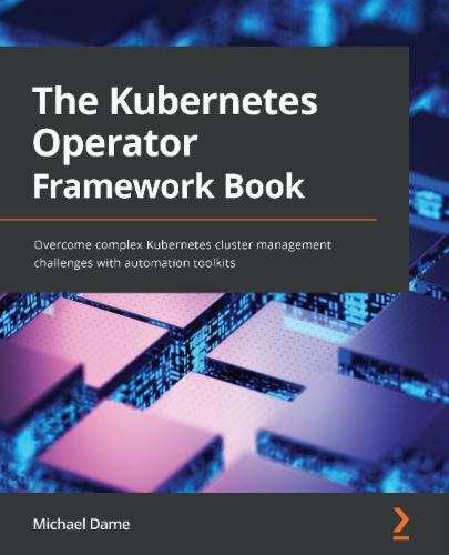 The Kubernetes Operator Framework Book's Cover Image