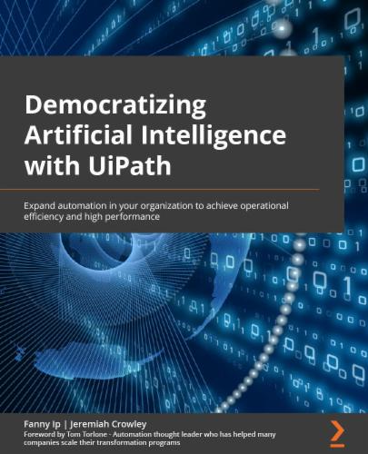 Democratizing Artificial Intelligence with UiPath's Cover Image
