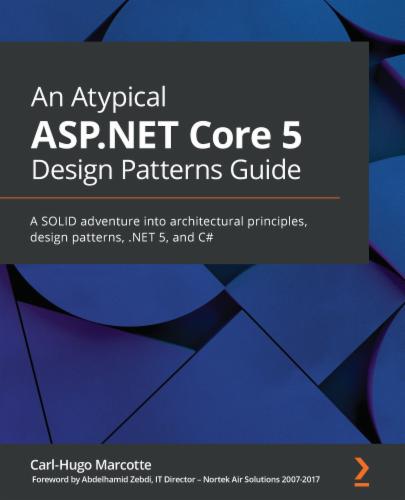 An Atypical ASP.NET Core 5 Design Patterns Guide's Cover Image