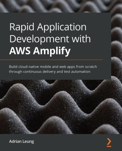 Rapid Application Development with AWS Amplify's Cover Image