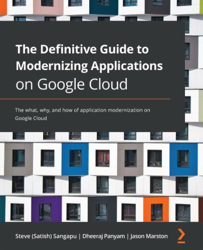 The Definitive Guide to Modernizing Applications on Google Cloud's Cover Image