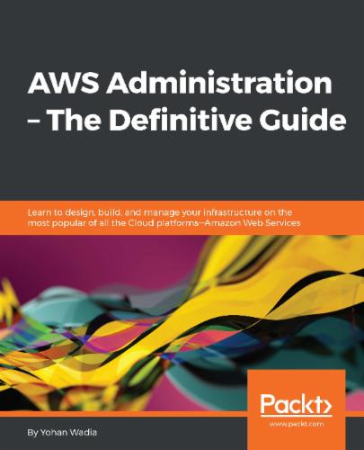 AWS Administration ??? The Definitive Guide