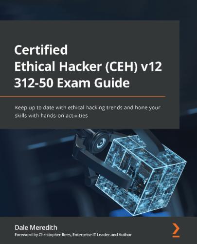 Certified Ethical Hacker (CEH) v12 312-50 Exam Guide's Cover Image