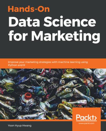 Hands-On Data Science for Marketing's Cover Image