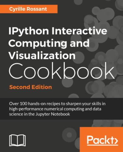 IPython Interactive Computing and Visualization Cookbook.