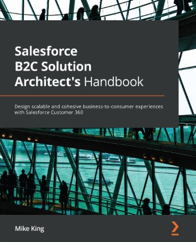 Salesforce B2C Solution Architect's Handbook's Cover Image