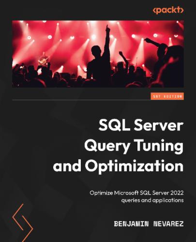 SQL Server Query Tuning and Optimization's Cover Image