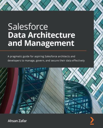 Salesforce Data Architecture and Management's Cover Image