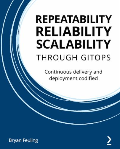 Repeatability, Reliability, and Scalability through GitOps's Cover Image