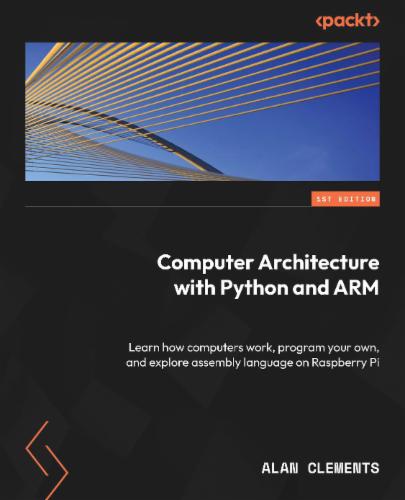 Computer Architecture with Python and ARM's Cover Image