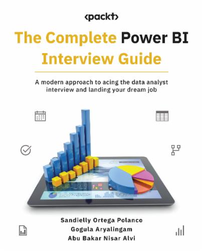 The Complete Power BI Interview Guide: A modern approach to acing the data analyst interview and landing your dream job's Cover Image