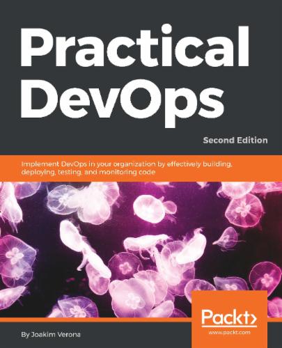 Practical DevOps, Second Edition