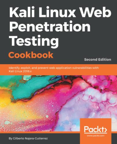 Kali Linux Web Penetration Testing Cookbook