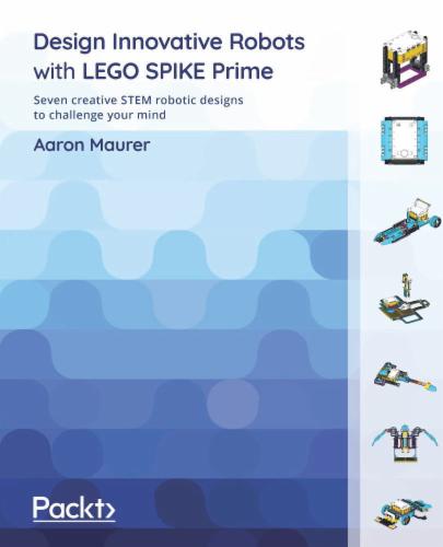 Design Innovative Robots with LEGO SPIKE Prime's Cover Image