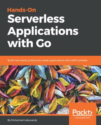 Hands-On Serverless Applications with Go