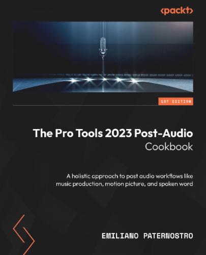 The Pro Tools 2023 Post-Audio Cookbook's Cover Image