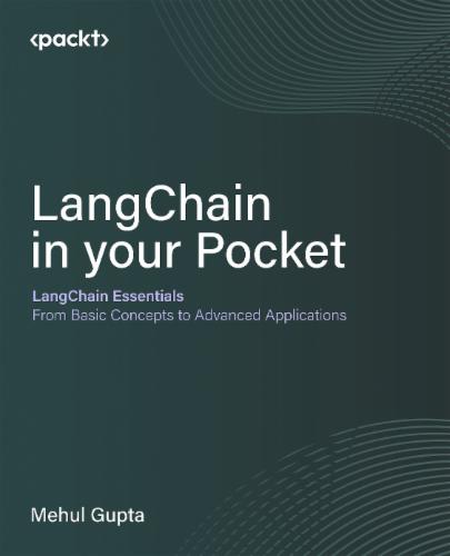 LangChain in your Pocket: LangChain Essentials: From Basic Concepts to Advanced Applications's Cover Image