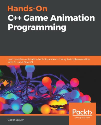Hands-On C++ Game Animation Programming's Cover Image