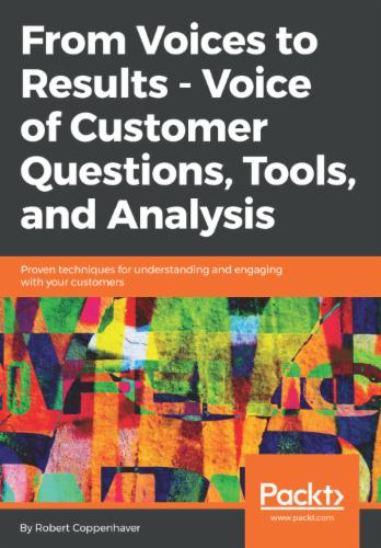 From Voices to Results - Voice of Customer Questions, Tools and Analysis
