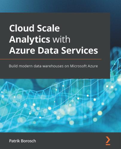 Cloud Scale Analytics with Azure Data Services's Cover Image