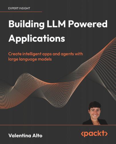 Building LLM Powered Applications