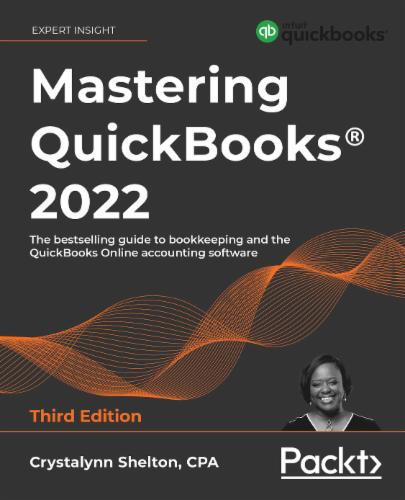 Mastering QuickBooks 2022: The bestselling guide to bookkeeping and the QuickBooks Online accounting software's Cover Image