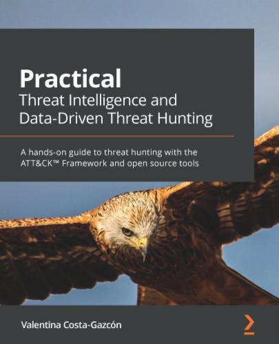 Practical Threat Intelligence and Data-Driven Threat Hunting's Cover Image
